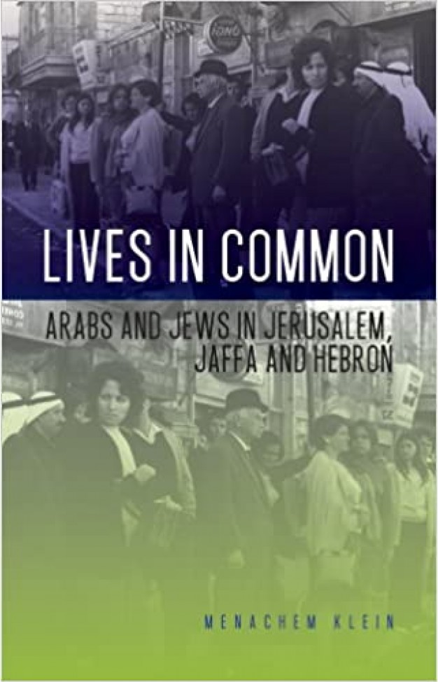 Lives in Common: Arabs and Jews in Jerusalem, Jaffa and Hebron